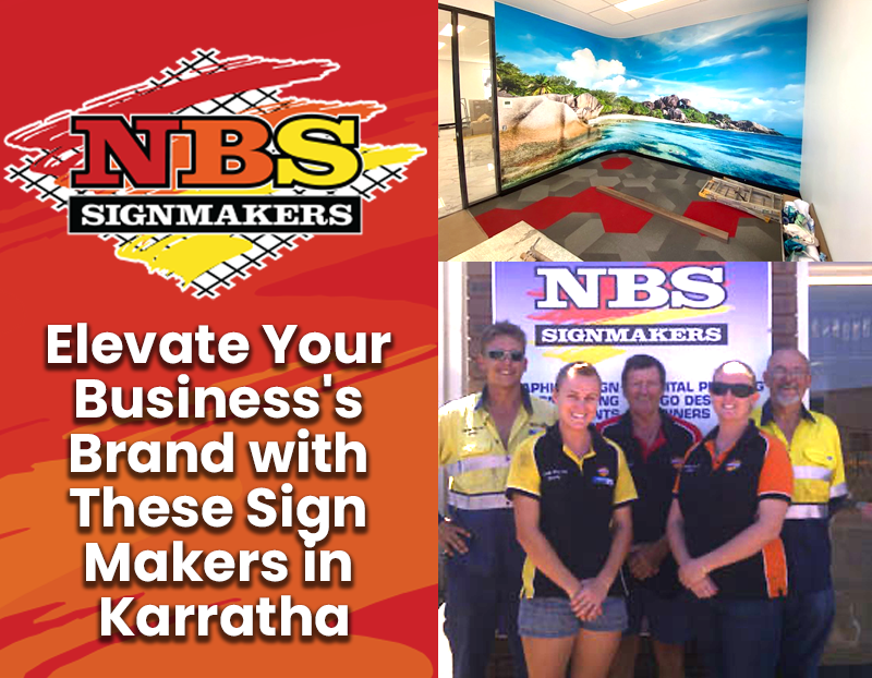 Why NBS Sign Makers is the Preferred Sign Writer in Karratha